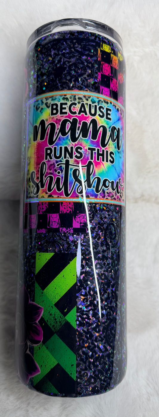 Because Mom Runs this Shitshow